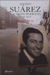 Adolfo Suárez y el bienio prodigioso, de MANUEL ORTIZ SANCHEZ | portada del libro
