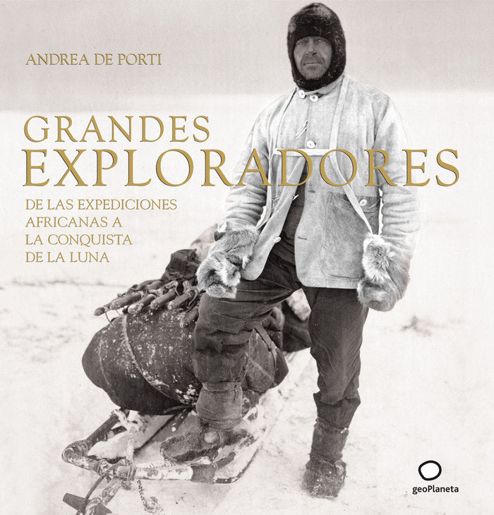 Grandes exploradores, de ANDREA DE PORTI | portada del libro