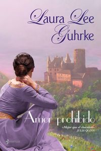 Amor prohibido, de LAURA LEE GUHRKE | portada del libro