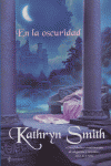 En la oscuridad, de KATHRYN SMITH | portada del libro