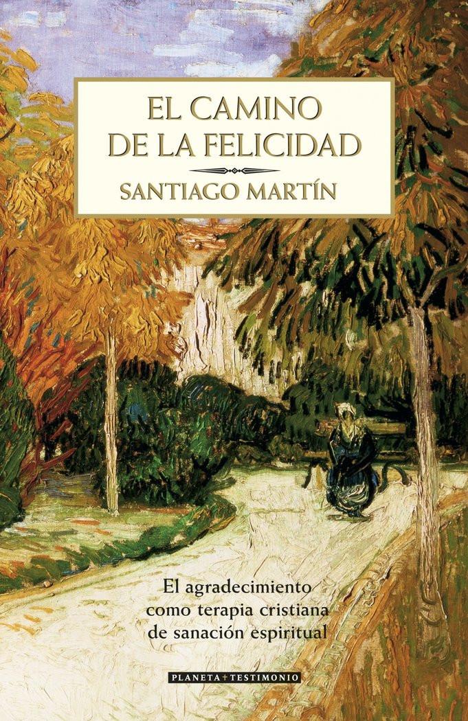 El camino de la felicidad, de Martín, Santiago | portada del libro