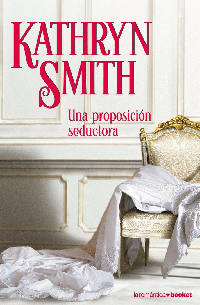Una proposición seductora, de Smith, Kathryn | portada del libro