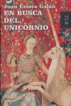 En busca del unicornio, de JUAN ESLAVA GALAN | portada del libro