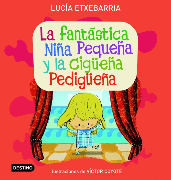 La fantástica niña pequeña y la cigüeña pedigüeña, de Etxebarria, Lucía | portada del libro