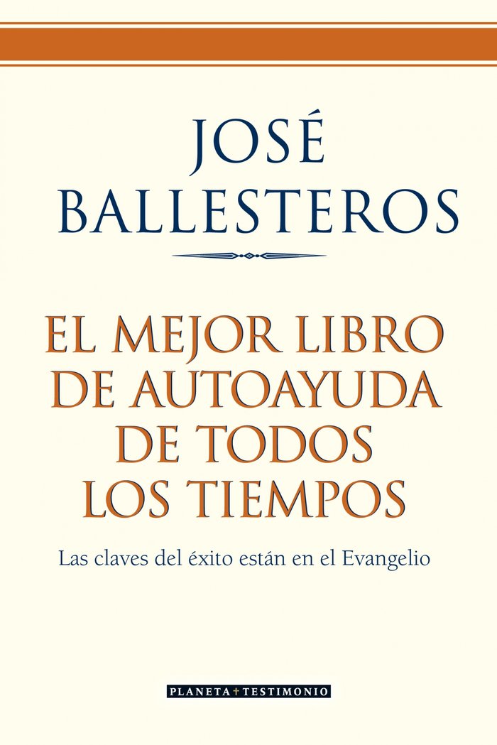 El mejor libro de autoayuda de todos los tiempos. Las claves del éxito están en, de Ballesteros de la Puerta | portada del li