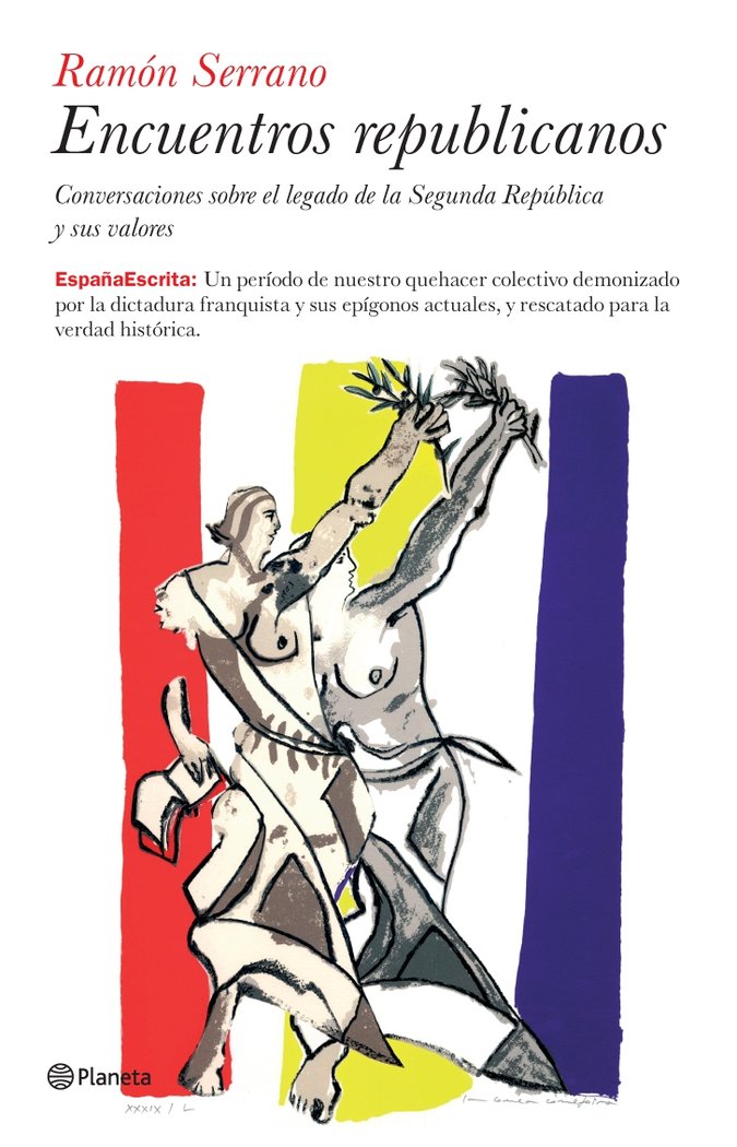 Encuentros republicanos. Conversaciones sobre el legado de la Segunda República, de Serrano Balasch | portada del libro