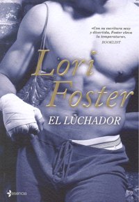 El luchador, de LORI FOSTER | portada del libro