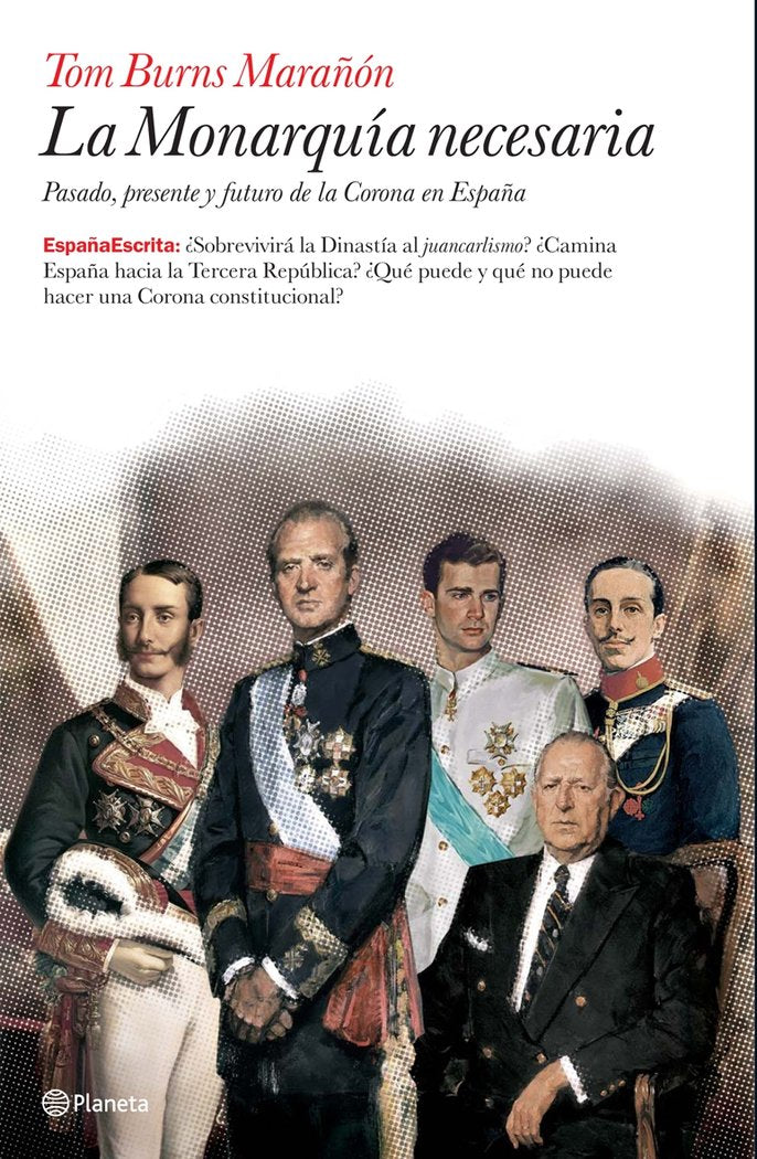 La monarquía necesaria, de Burns Marañón | portada del libro