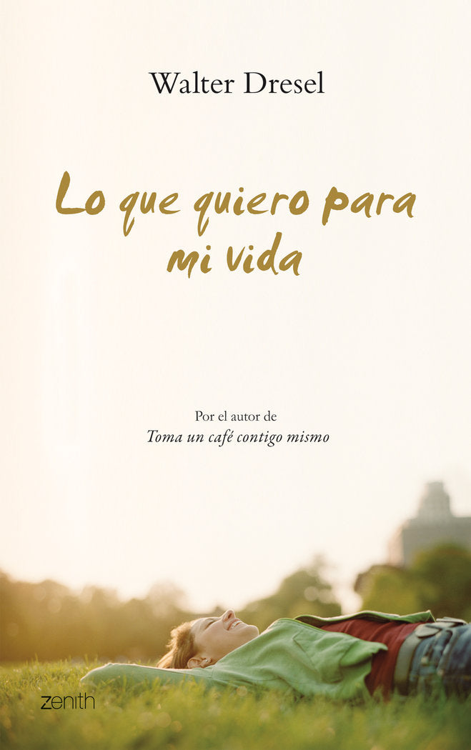 Lo que quiero para mi vida, de Dresel | portada del libro