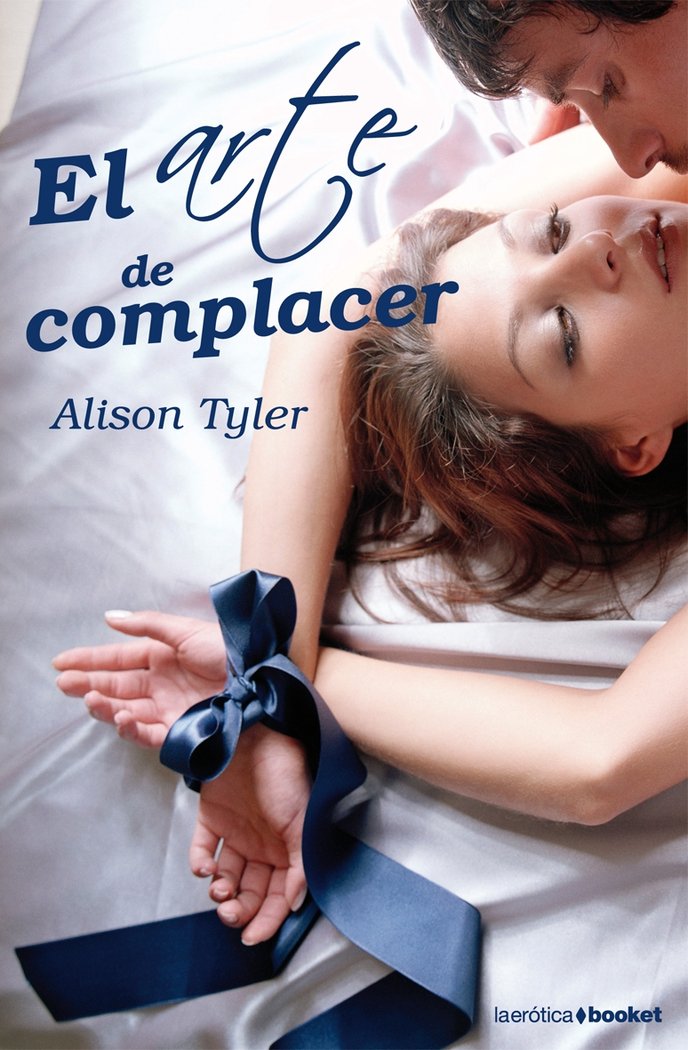 ARTE DE COMPLACER (NF), EL, de ALISON TYLER | portada del libro