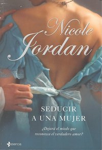 Seducir a una mujer, de NICOLE JORDAN | portada del libro