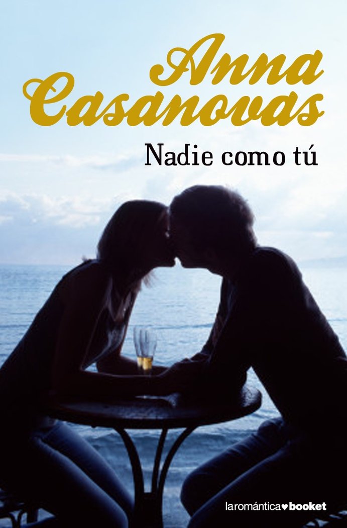 Nadie como tú, de ANNA CASANOVAS | portada del libro