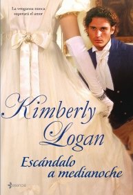 Escándalo a medianoche, de KIMBERLY LOGAN | portada del libro