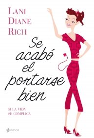 Se acabó el portarse bien, de LANI DIANE RICH | portada del libro