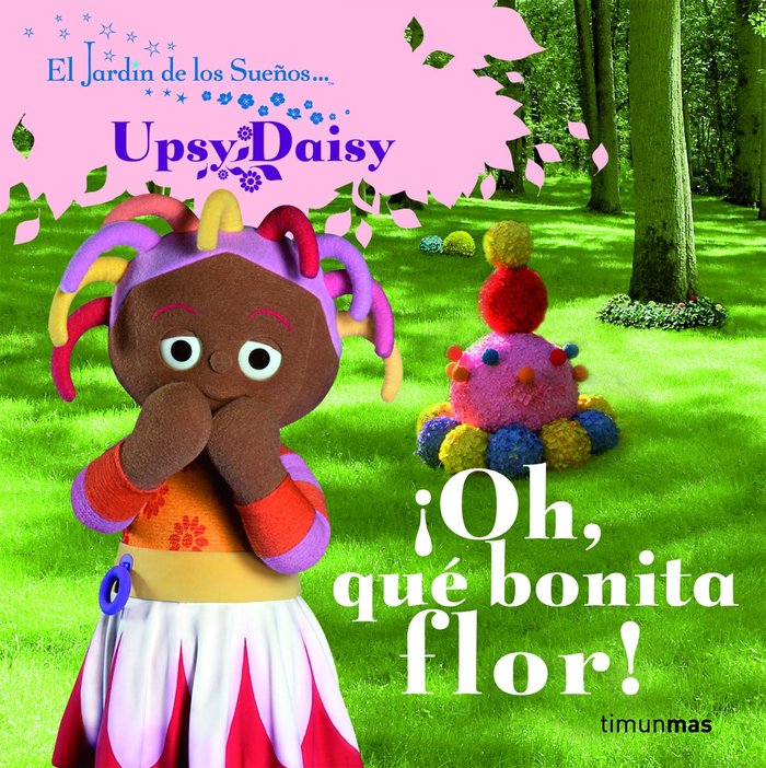 ¡Oh, qué bonita flor!, de El Jardín de los Sueños | portada del libro
