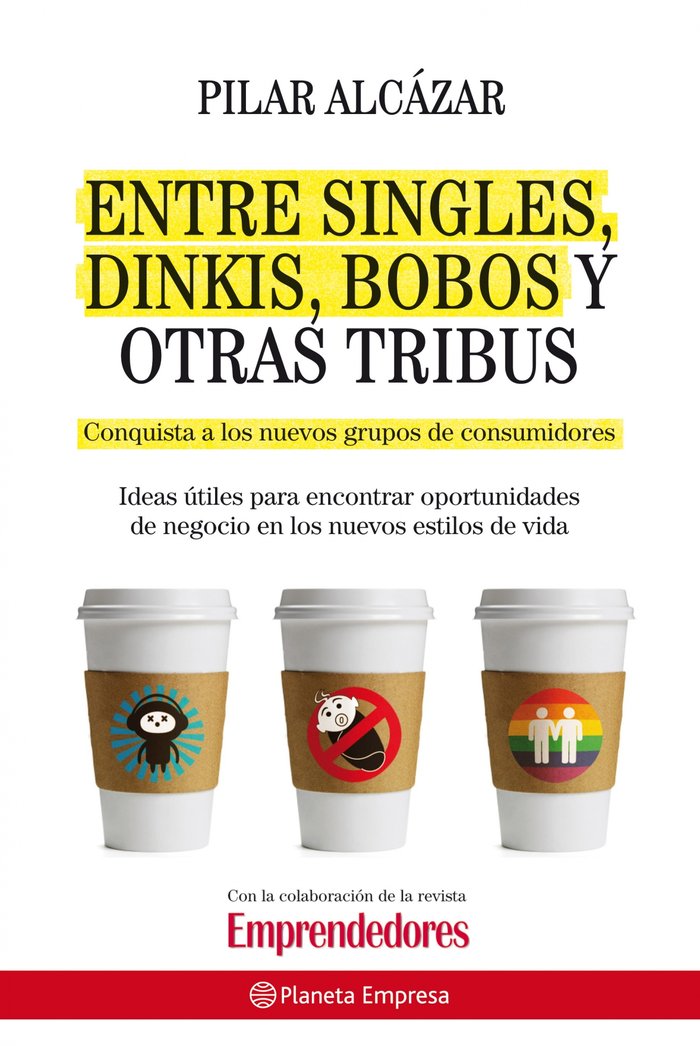Entre singles, dinkis, bobos y otras tribus, de Alcázar | portada del libro