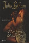 El engaño del caballero, de JULIA LATHAM | portada del libro