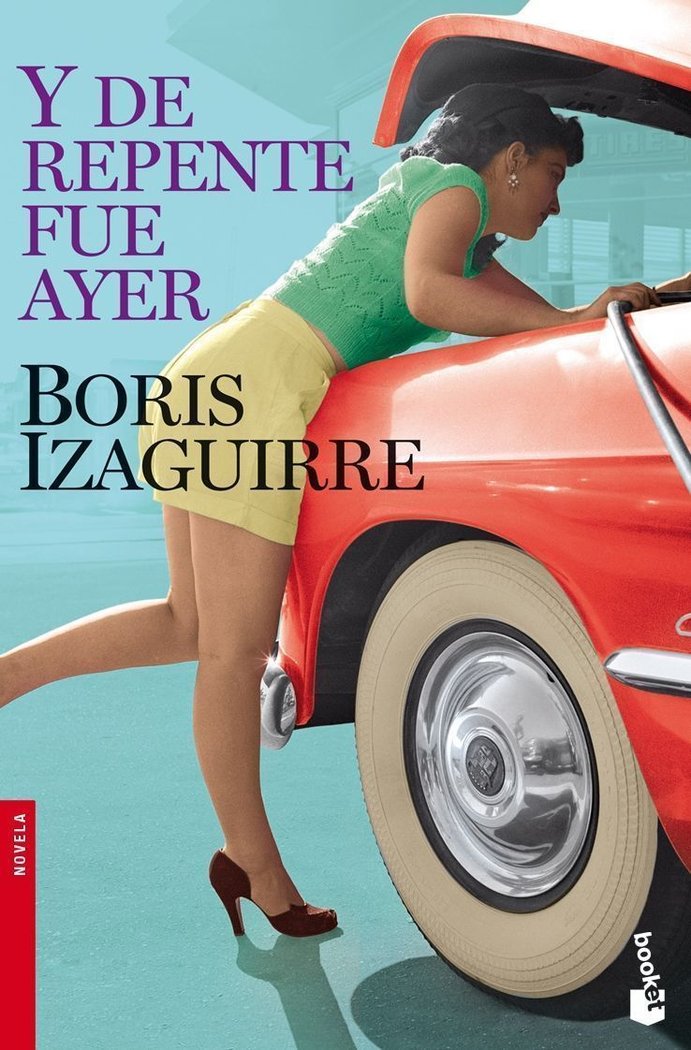 Y de repente fue ayer, de BORIS IZAGUIRRE | portada del libro