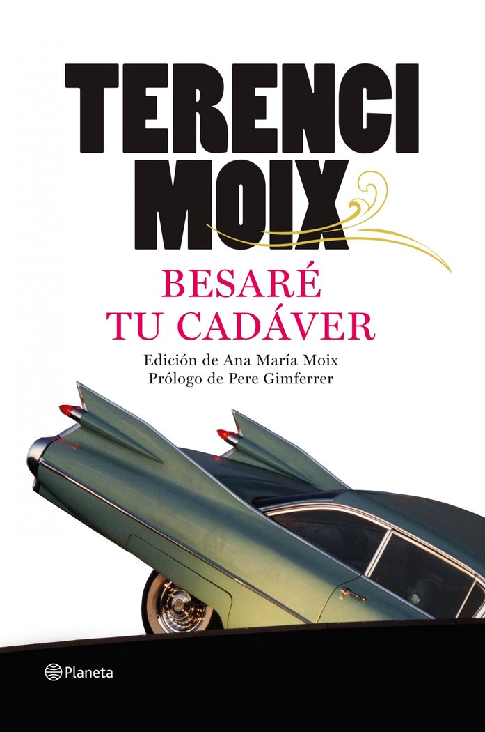Besaré tu cadáver, de Moix | portada del libro