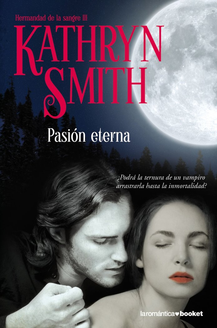 Pasión eterna, de Smith, Kathryn | portada del libro