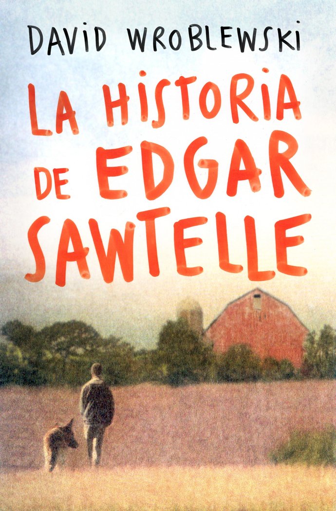 La historia de Edgar Sawtelle, de DAVID WROBLEWSKI | portada del libro