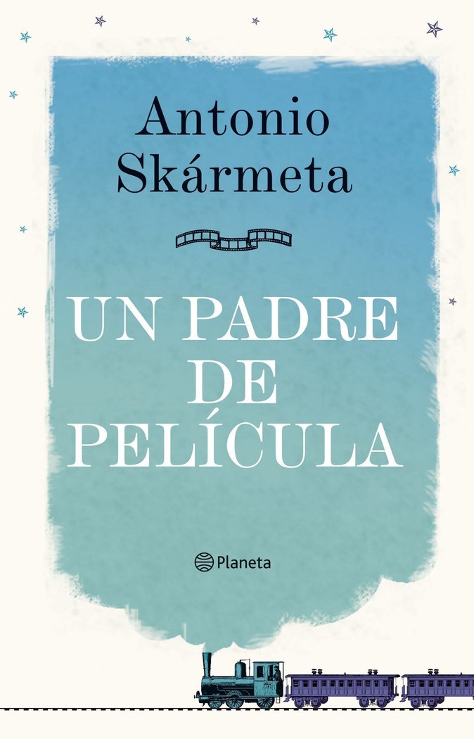 Un padre de película, de Skármeta | portada del libro