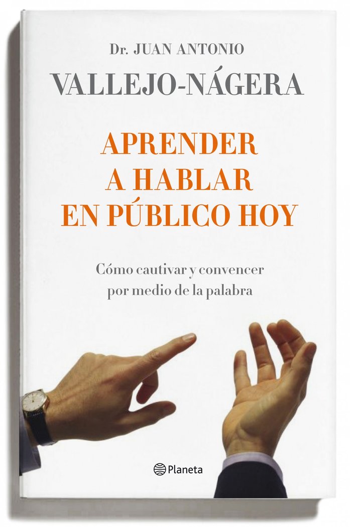 Aprender a hablar en público hoy, de Vallejo-Nágera | portada del libro