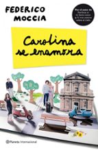 Carolina se enamora, de Federico Moccia | portada del libro