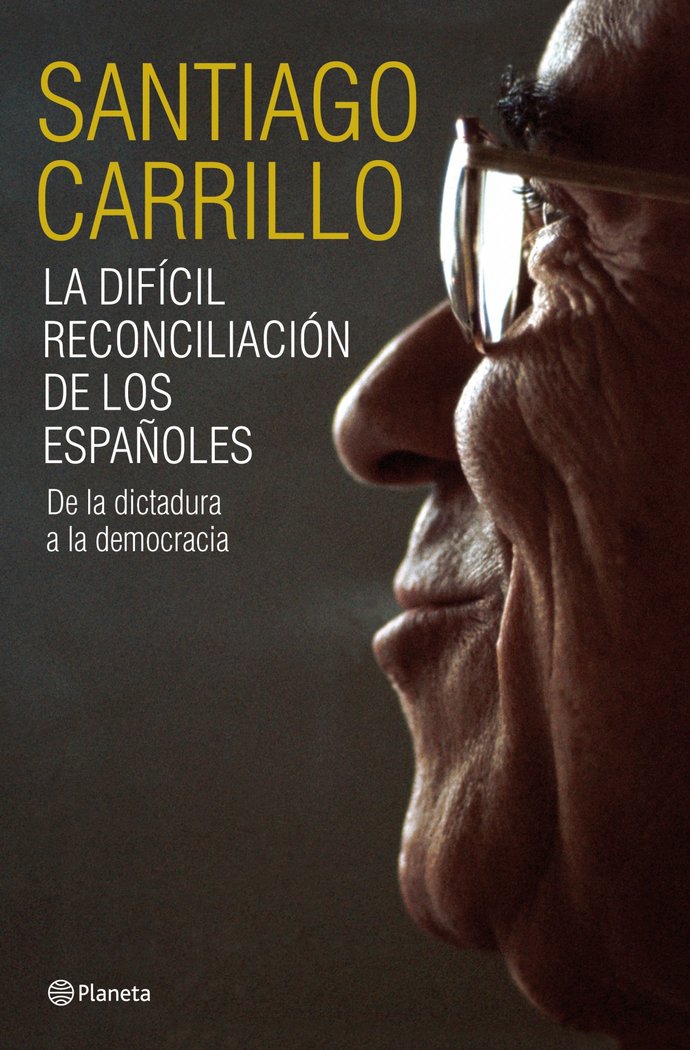 La difícil reconciliación de los españoles, de Carrillo | portada del libro