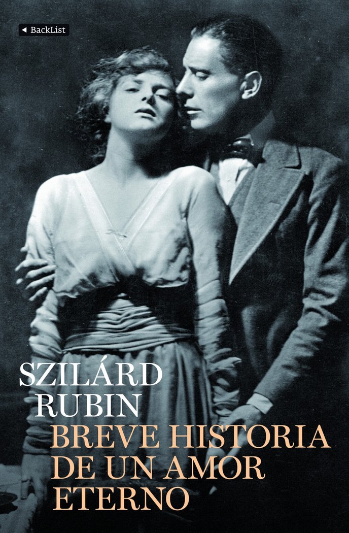 Breve historia de un amor eterno, de Rubin, Szilárd | portada del libro