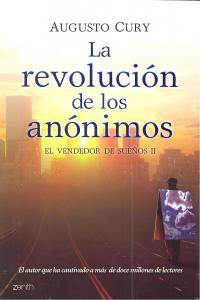 La revolución de los anónimos, de AUGUSTO CURY | portada del libro