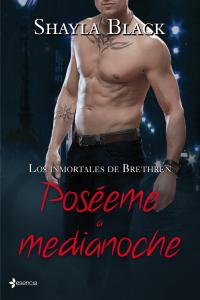 Los inmortales de Brethren. Poséeme a medianoche, de SHAYLA BLACK | portada del libro