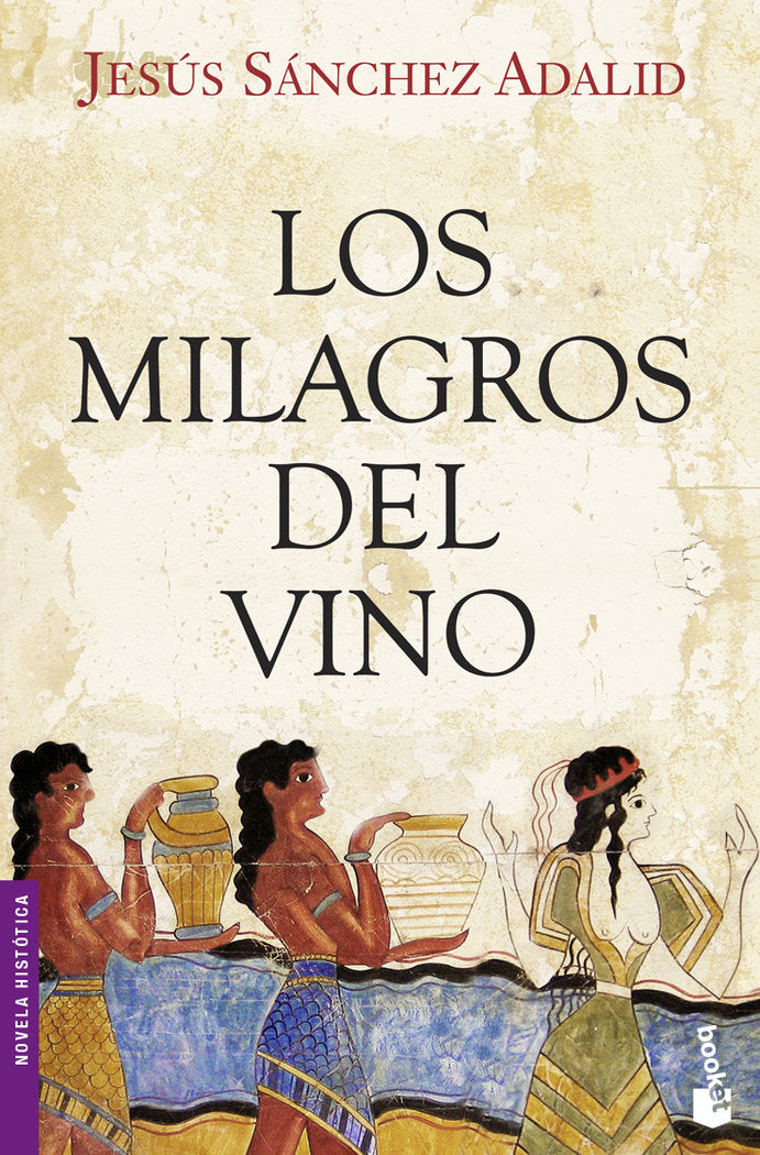 Los milagros del vino, de Sánchez Adalid | portada del libro