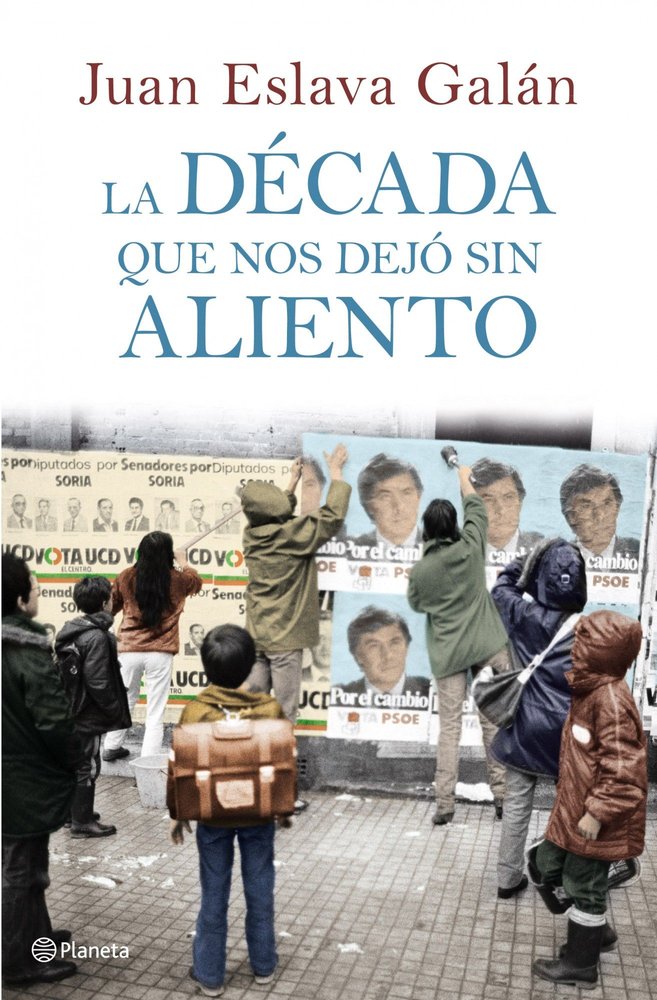 La década que nos dejó sin aliento, de Eslava Galán | portada del libro