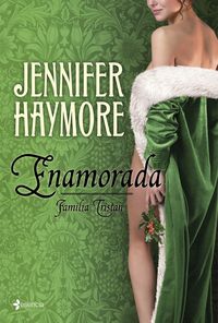 Familia Tristan. Enamorada, de JENNIFER HAYMORE | portada del libro