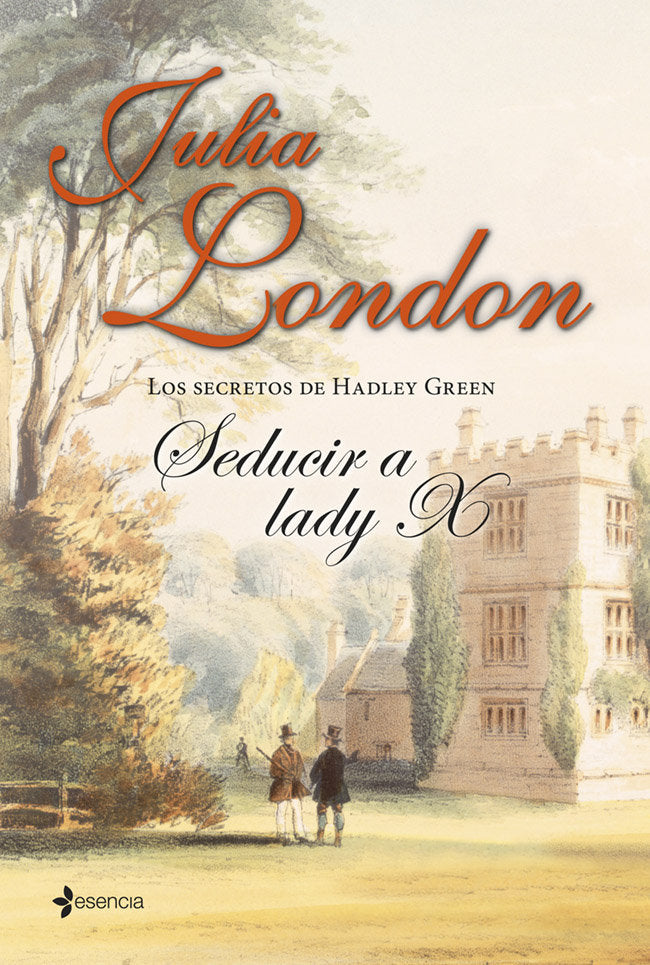 Los secretos de Hadley Green. Seducir a lady X, de London | portada del libro