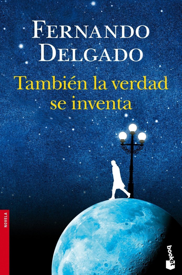 También la verdad se inventa, de Delgado, Fernando | portada del libro