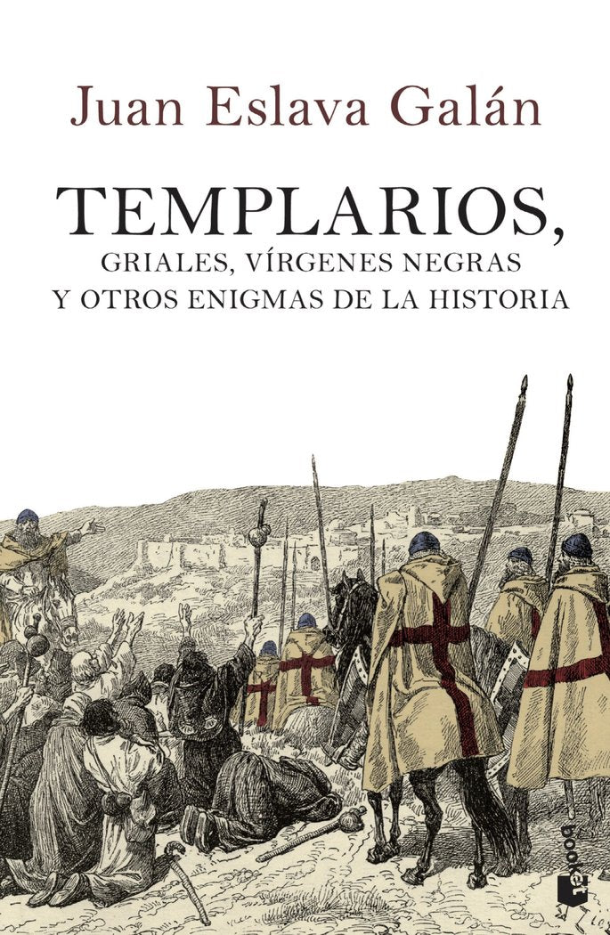 Templarios, griales, vírgenes negras y otros enigmas de la Historia, de Eslava Galán, Juan | portada del libro