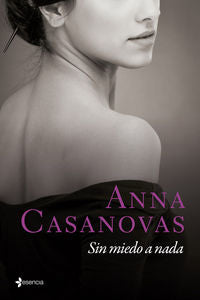 Sin miedo a nada, de ANNA CASANOVAS | portada del libro