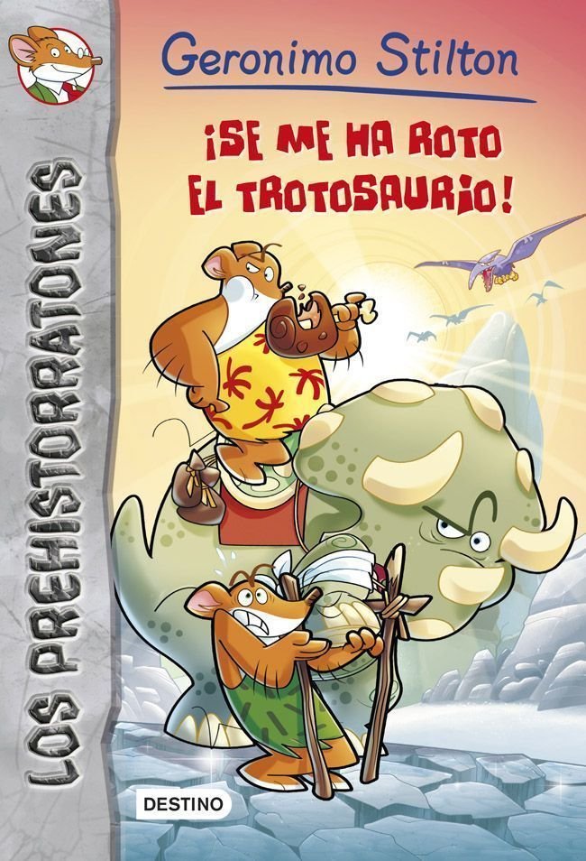 ¡Se me ha roto el trotosaurio!, de Stilton | portada del libro