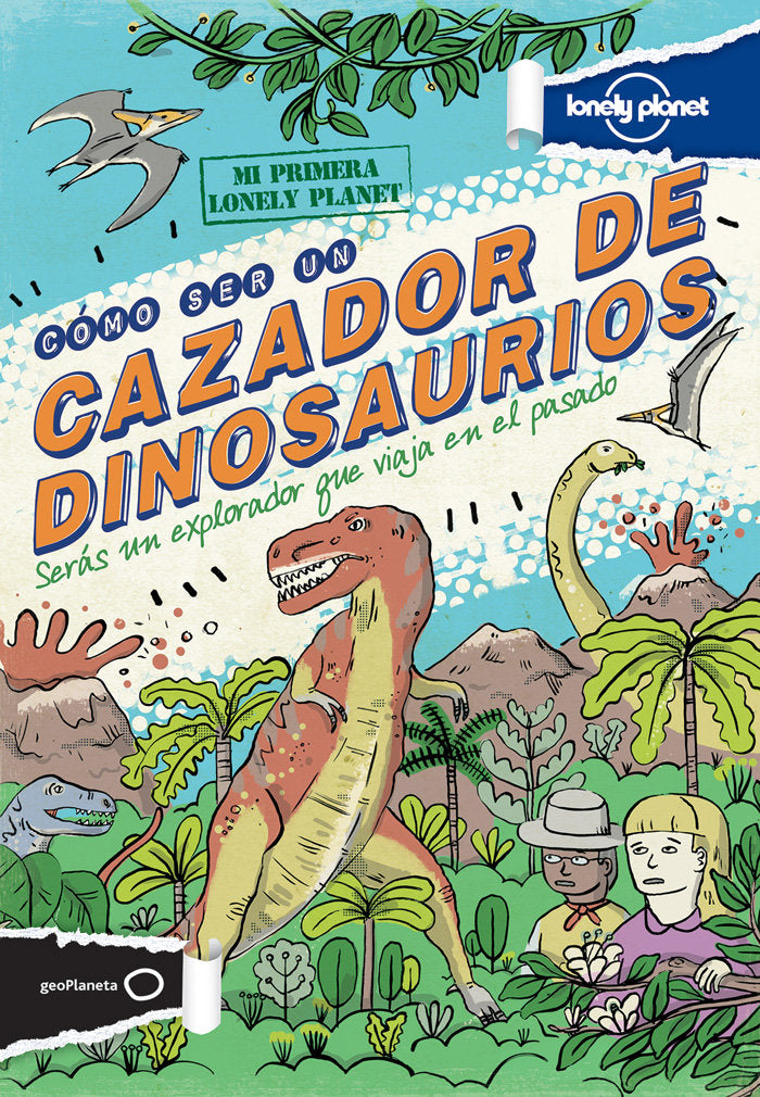 Cómo ser un cazador de dinosaurios, de SCOTT FORBES | portada del libro