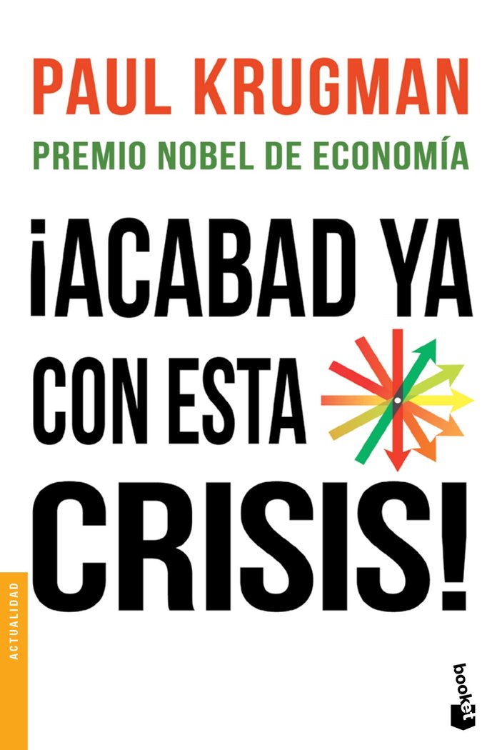 ¡Acabad ya con esta crisis!, de Krugman, Paul | portada del libro