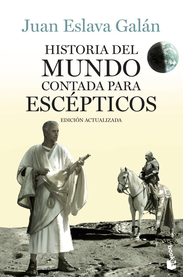 Historia del mundo contada para escépticos, de Eslava Galán, Juan | portada del libro