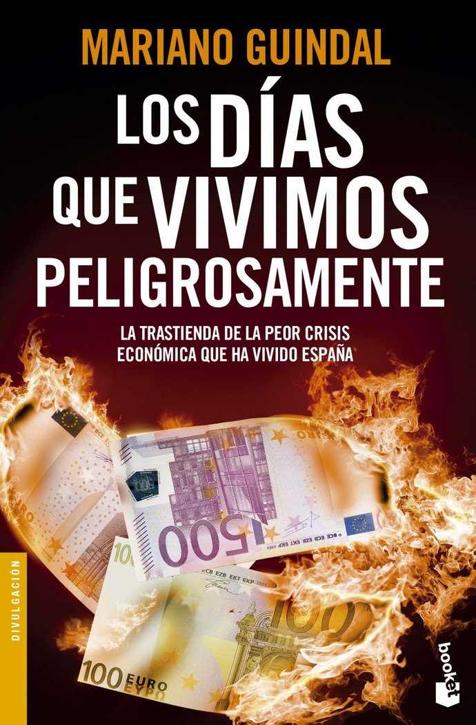 Los días que vivimos peligrosamente, de Guindal, Mariano | portada del libro