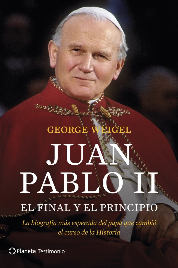 Juan Pablo II. El final y el principio, de Weigel | portada del libro