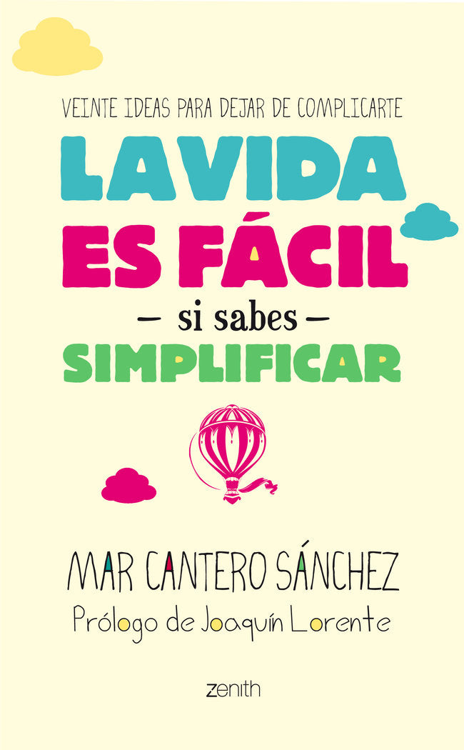 La vida es fácil si sabes simplificar, de Cantero Sánchez, Mar | portada del libro