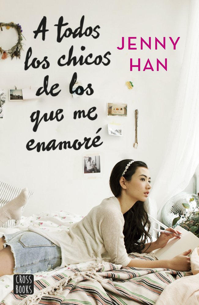 A todos los chicos de los que me enamoré, de Han, Jenny | portada del libro