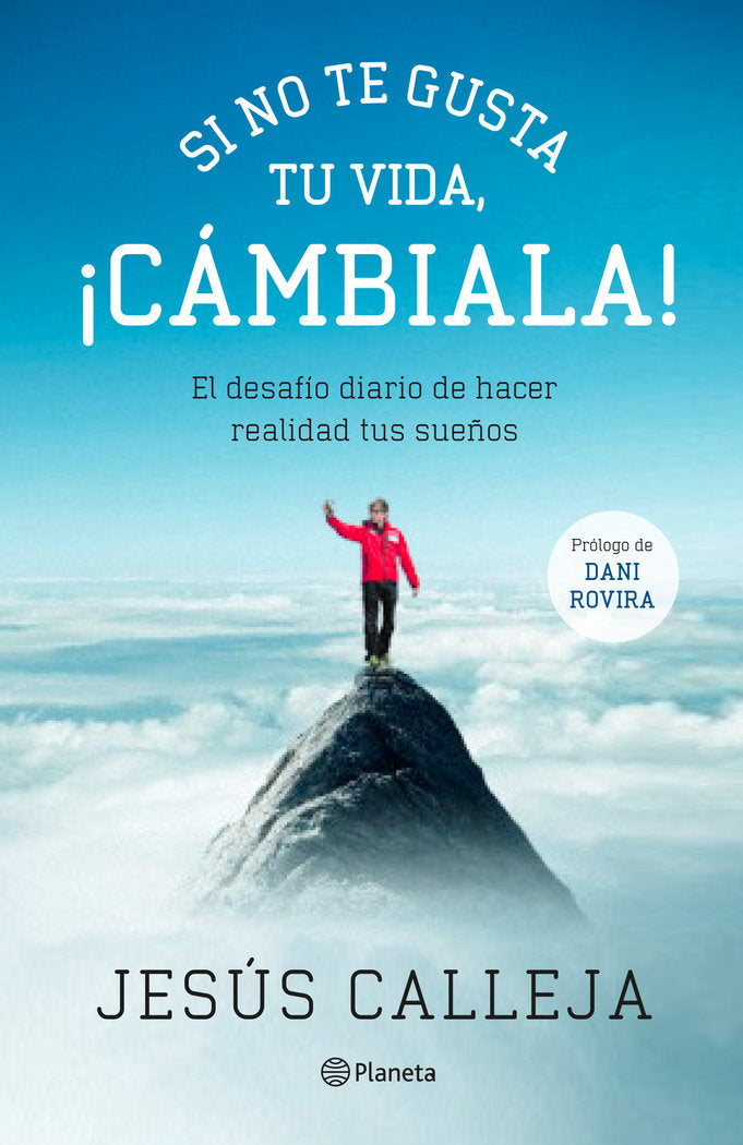 Si no te gusta tu vida, ¡cámbiala!, de Calleja, Jesús | portada del libro