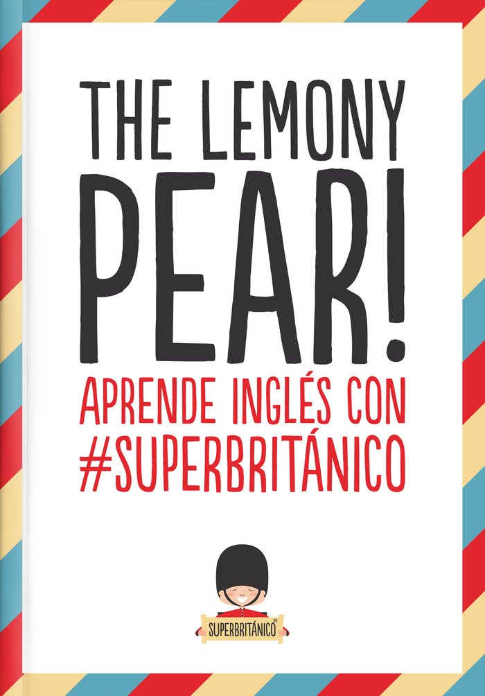 The Lemony Pear!, de Superbritánico | portada del libro