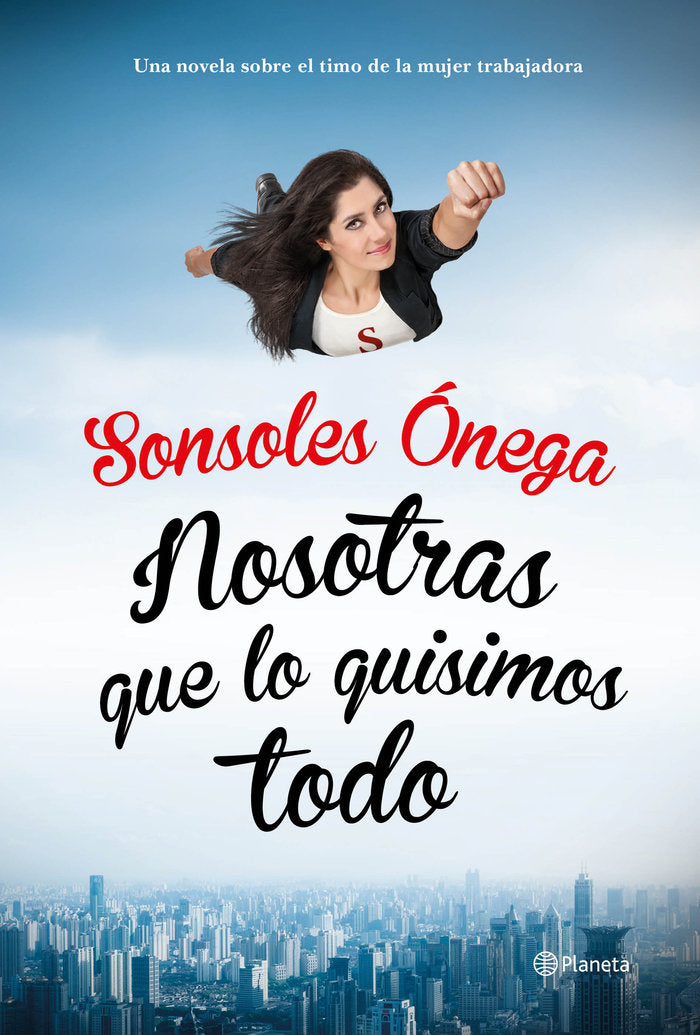 Nosotras que lo quisimos todo, de Ónega | portada del libro